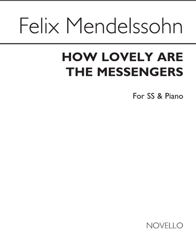 How Lovely Are the Messengers (from "St. Paul")