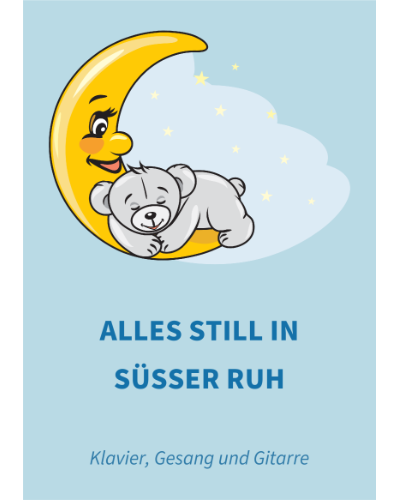 Alles still in süßer Ruh