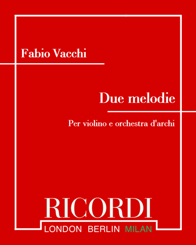 Due melodie - Per violino e orchestra d'archi