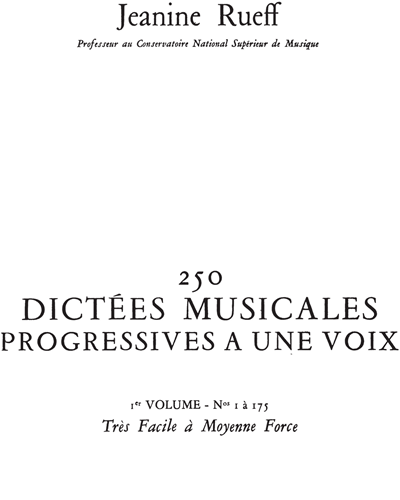 250 Dictées musicales progressives à une voix, Vol. 1