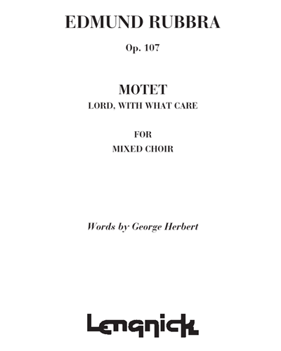Motet 'Lord, with what care' Op. 107
