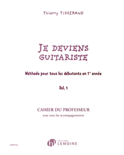 Je Deviens Guitariste, Vol. 1 (Teacher's Book)