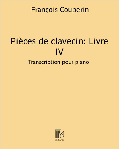 Pièces de clavecin: livre IV (ordres 22 à 23)