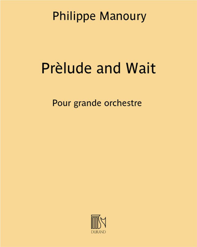 Prèlude and Wait