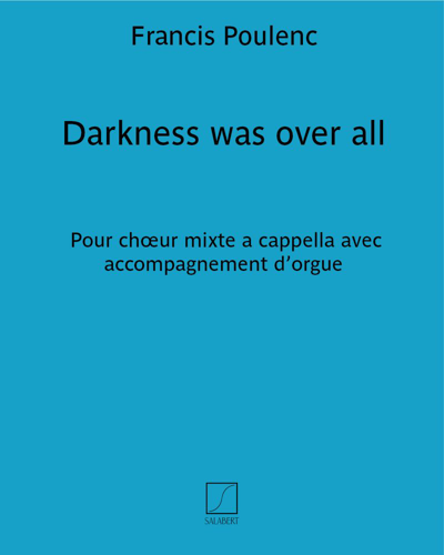 Darkness was over all (from "Sept répons des ténèbres")﻿