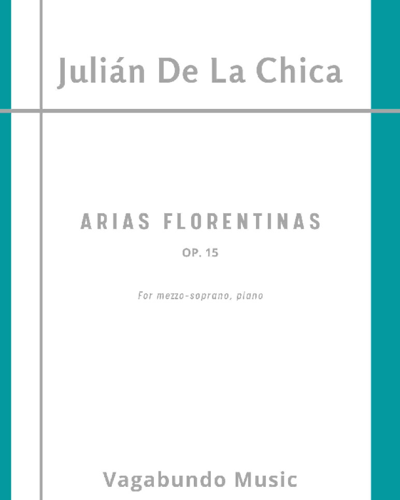 De La Chica: Cinco Arias Florentinas, Op. 15