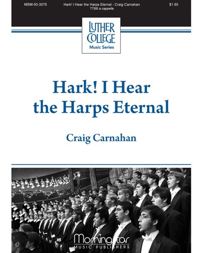 Hark, I Hear The Harps Eternal