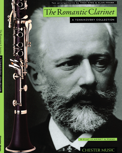 The Romantic Clarinet: A Tchaikovsky Collection