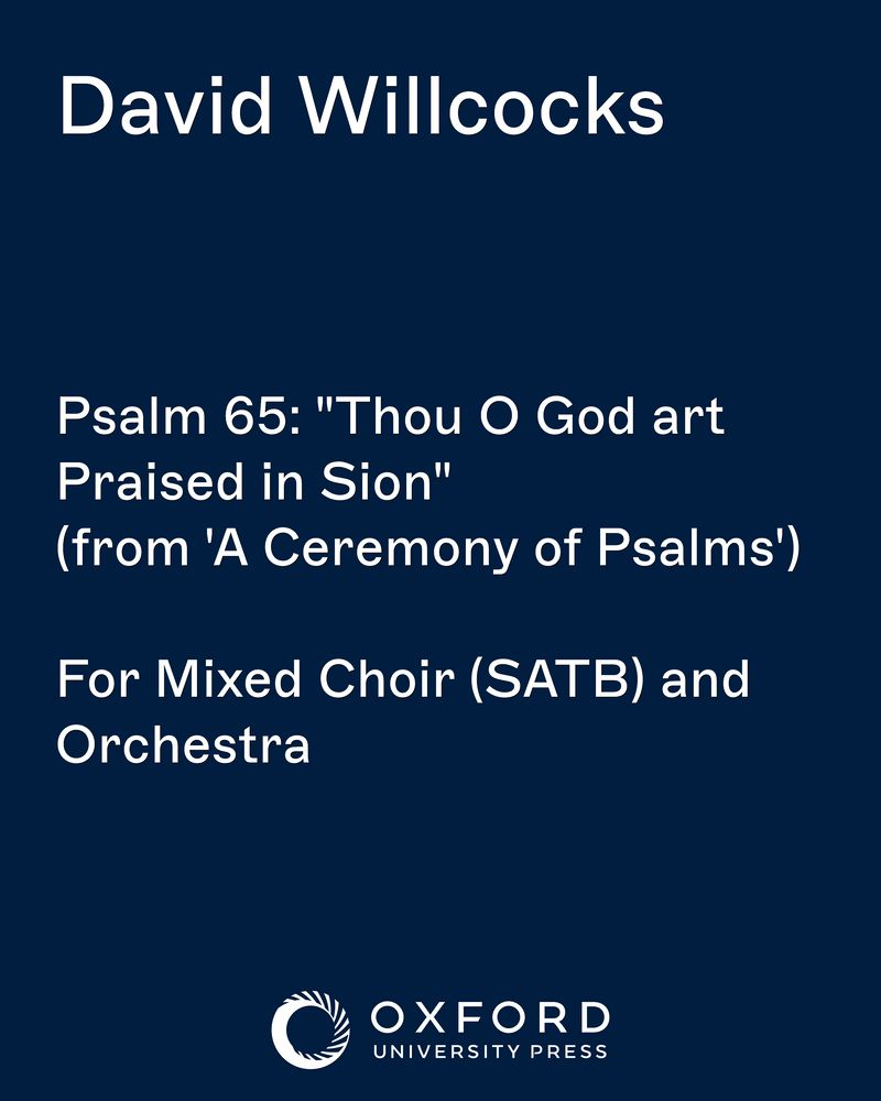 Psalm 65: "Thou O God art Praised in Sion" (from 'A Ceremony of Psalms')