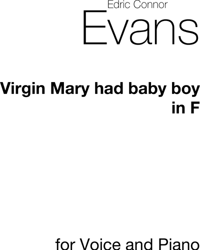 The Virgin Mary Had a Baby Boy (in F major)