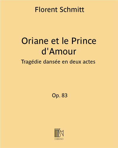 Oriane et le Prince d'Amour Op. 83