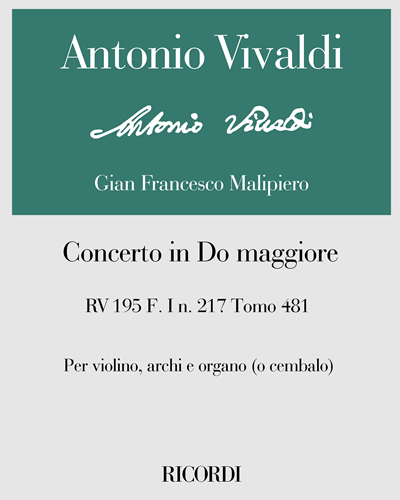 Concerto in Do maggiore RV 195 F. I n. 217 Tomo 481