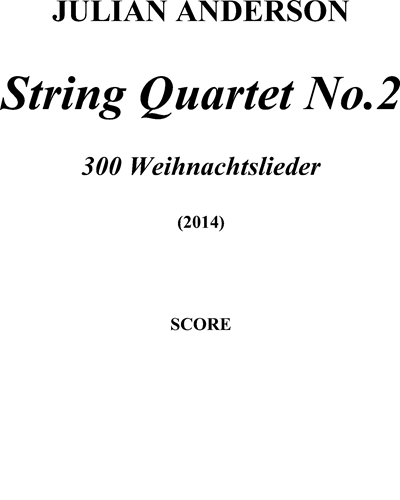 String Quartet No. 2: 300 Weihnachtslieder