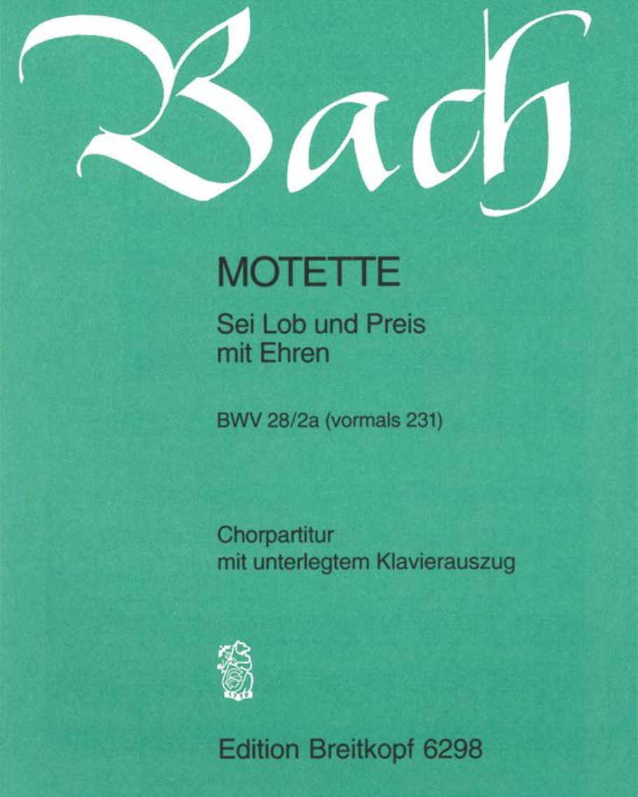 „Sei Lob und Preis mit Ehren“ BWV 231