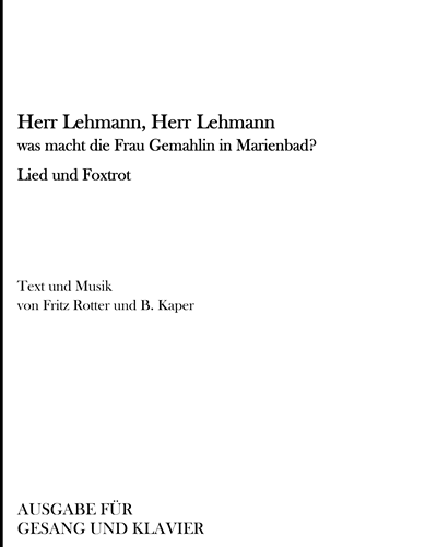 Herr Lehmann, Herr Lehmann was macht die Frau Gemahlin in Marienbad?