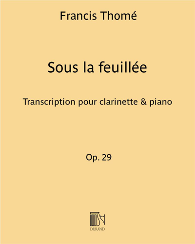 Sous la feuillée Op. 29 - Transcription pour clarinette & piano