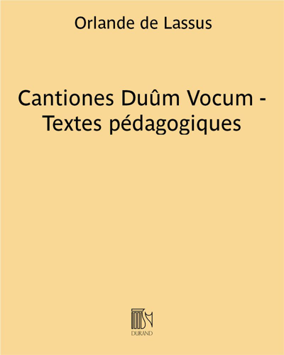 Cantiones Duûm Vocum - Textes pédagogiques
