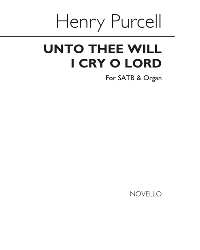 Unto Thee Will I Cry O Lord