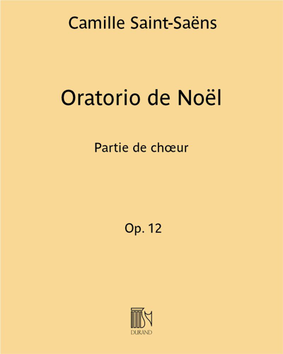 Oratorio de Noël Op. 12 - Partie de chœur
