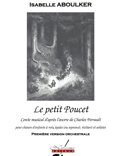 Le petit Poucet [Première Version Orchestrale]