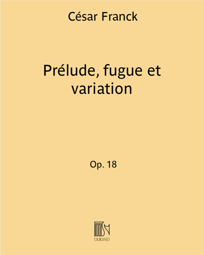 Prélude, fugue et variation, op. 18
