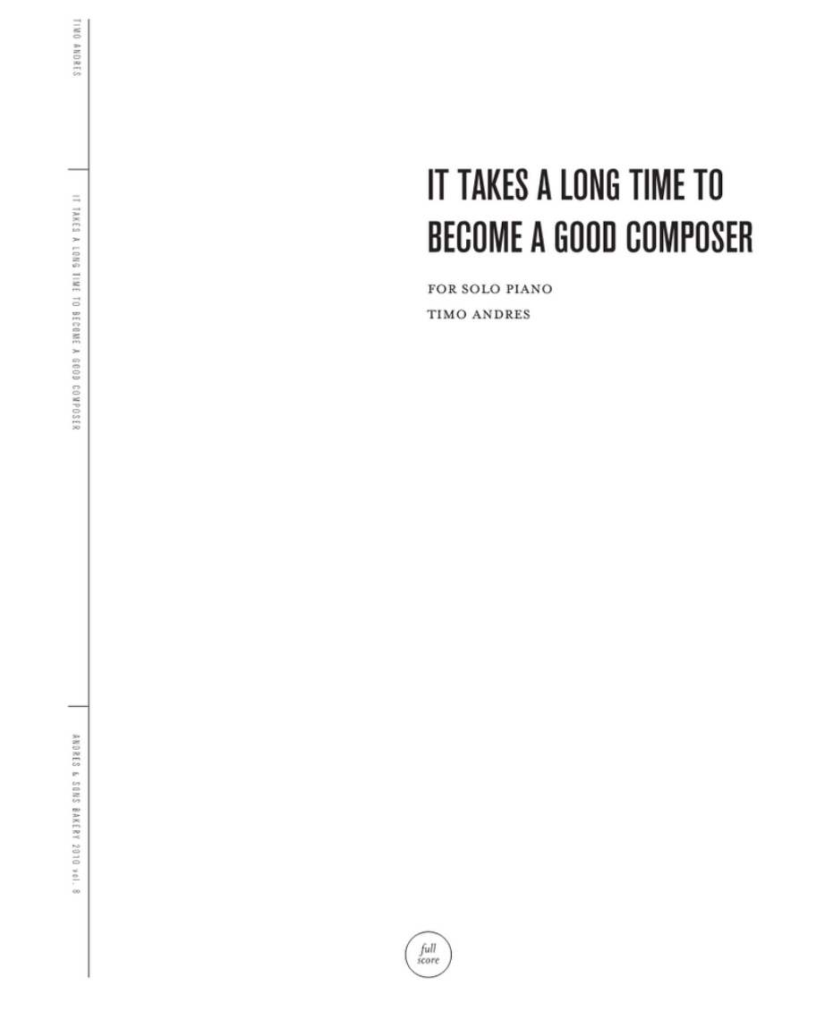It takes a long time to become a good composer