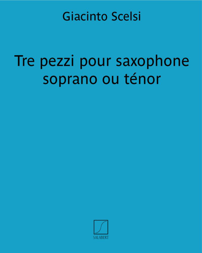 Tre pezzi pour saxophone soprano ou ténor