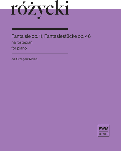 Fantaisie op. 11, Fantasiestücke op. 46