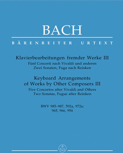 Keyboard Arrangements of Works by Other Composers III BWV 985-987, 592a, 972a