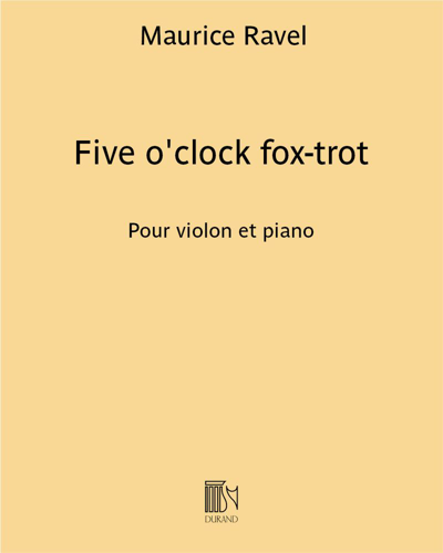 Five o'clock fox-trot (extrait de "L'enfant et les sortilèges") - Pour violon et piano