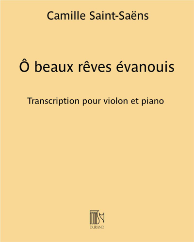 Ô beaux rêves évanouis (from 'Etienne Marcel')