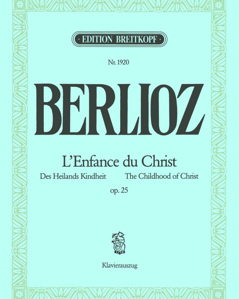 L'Enfance du Christ / Des Heilands Kindheit op. 25