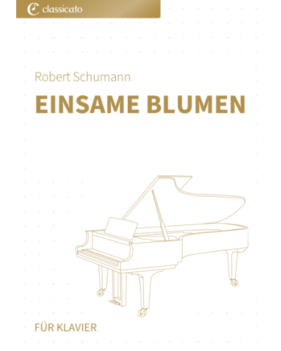 Einsame Blumen (No. 3 from 'Waldszenen, op. 82')