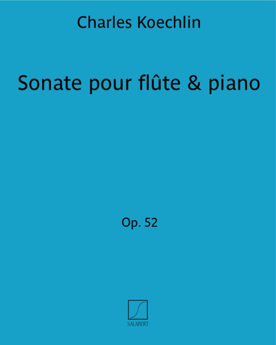 Sonate pour flûte & piano Op. 52