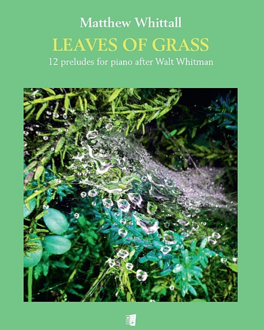Leaves of Grass, 12 preludes for piano after Walt Whitman