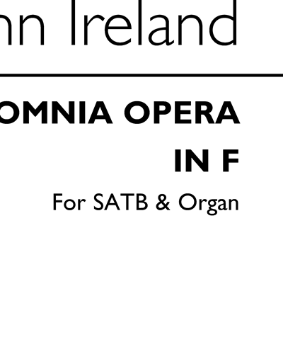 Benedicite, Omnia Opera in F for SATB & Organ