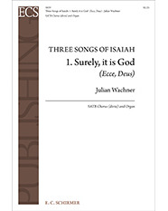 Three Songs of Isaiah: 1. Surely, it is God (Ecce, Deus)
