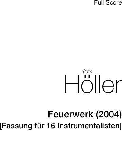 Feuerwerk (2004) [Version for 16 Instrumentalists]