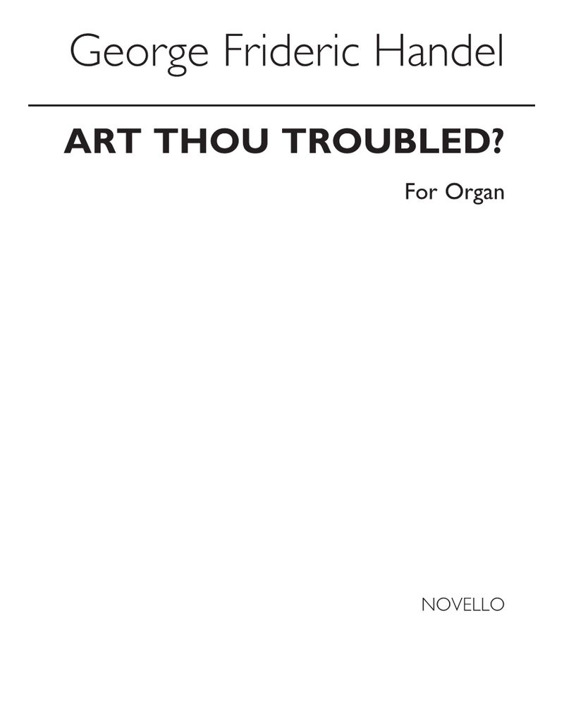 Art thou troubled?