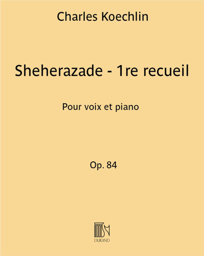 Sheherazade Op. 84 - 1re recueil