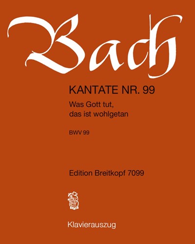 Cantata BWV 99: 'Was Gott tut, das ist wohlgetan'