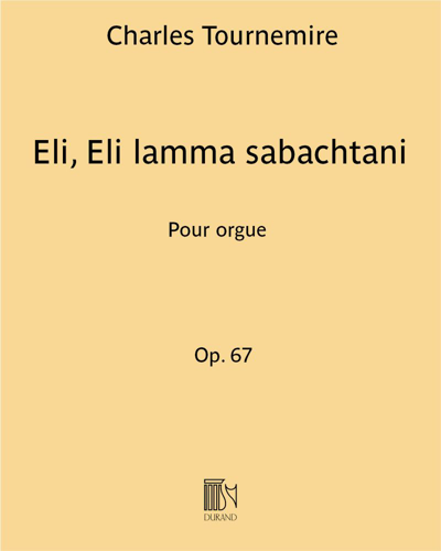 Eli, Eli lamma sabachtani (Extract No. 4 from 'Seven Chorales'), op. 67