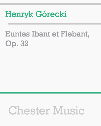 Euntes Ibant et Flebant, Op. 32