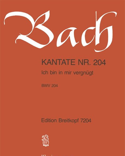 Cantata BWV 204: 'Ich bin in mir vergnügt'