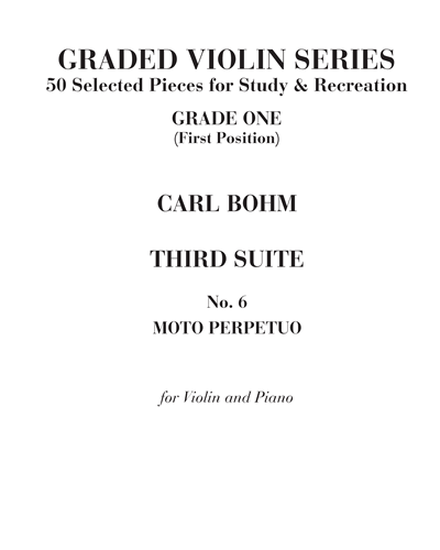 Third suite n. 6 moto perpetuo (Graded Violin Series)