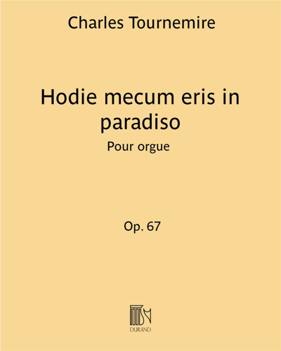 Hodie mecum eris in paradiso (extrait n. 2 de "Sept Chorals") Op. 67
