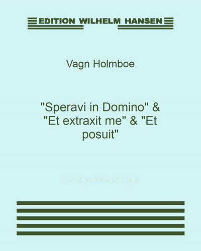 "Speravi in Domino" & "Et extraxit me" & "Et posuit"