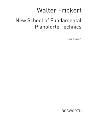 New School of Fundamental Pianoforte Technics