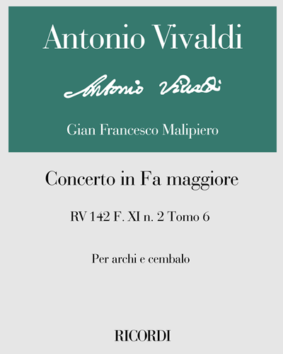 Concerto in Fa maggiore RV 142 F. XI n. 2 Tomo 6