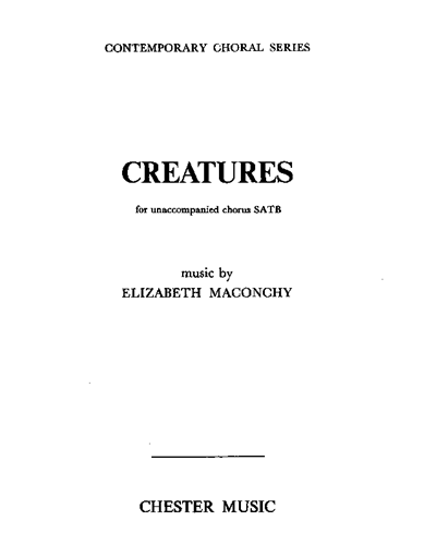 Creatures (for Unaccompanied Chorus SATB)
